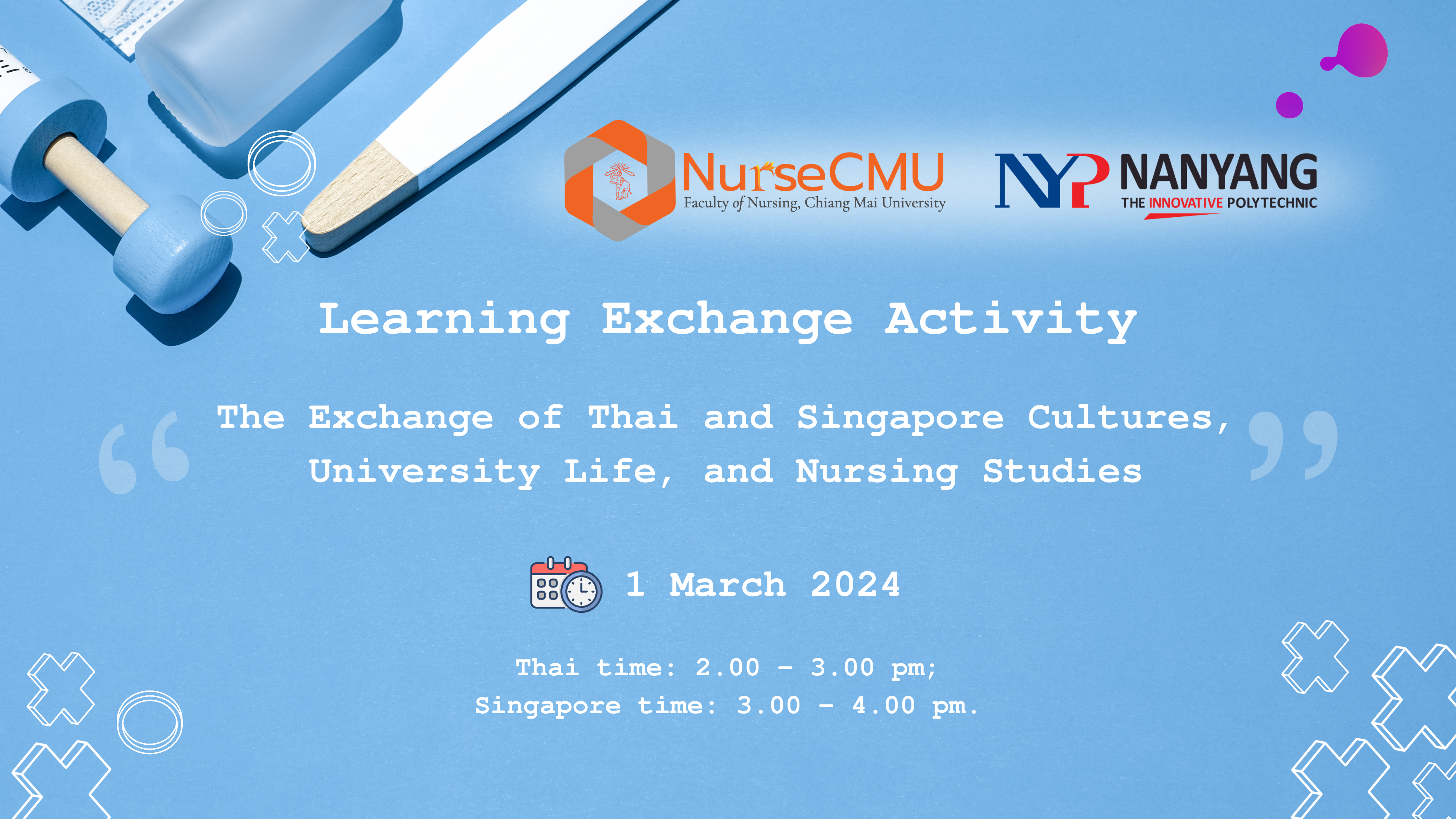 
	The Exchange of Thai and Singapore Cultures, University Life, and Nursing Studies
